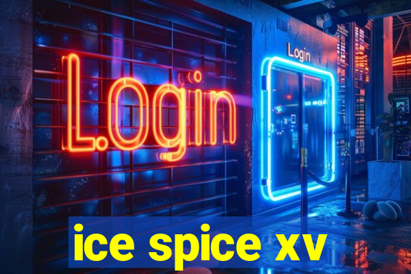 ice spice xv